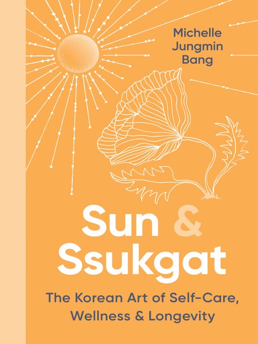 Title details for Sun & Ssukgat by Michelle Jungmin Bang - Available